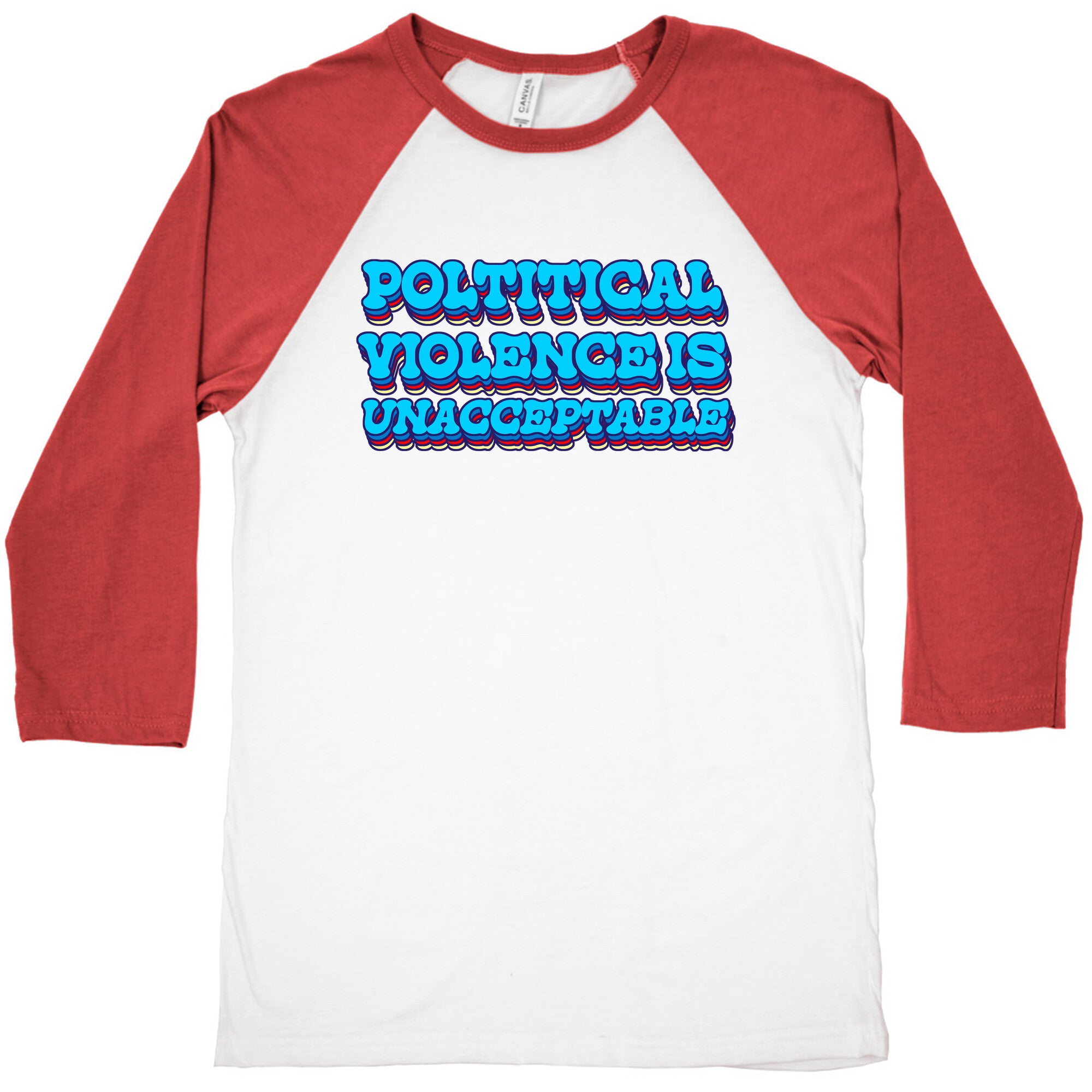Political Violence is Unacceptable Baseball Tee